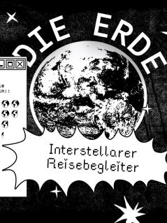 Illustration: Interstellarer Reisebegleiter: Die Erde. Ein Bildschirmfenster mit dem Titel Probleme zeigt den ökologischen Fußabdruck ausgewählter Länder. Ein weiteres mit dem Titel Lösung zeigt: Junge Menschen verändern Ungerechtigkeiten! Jetzt Comic lesen