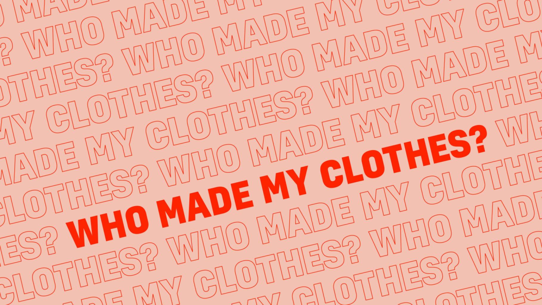 Rosa-rote Grafik von der Fashion Revolution Week mit dem Schriftzug "Who made my Clothes?" 