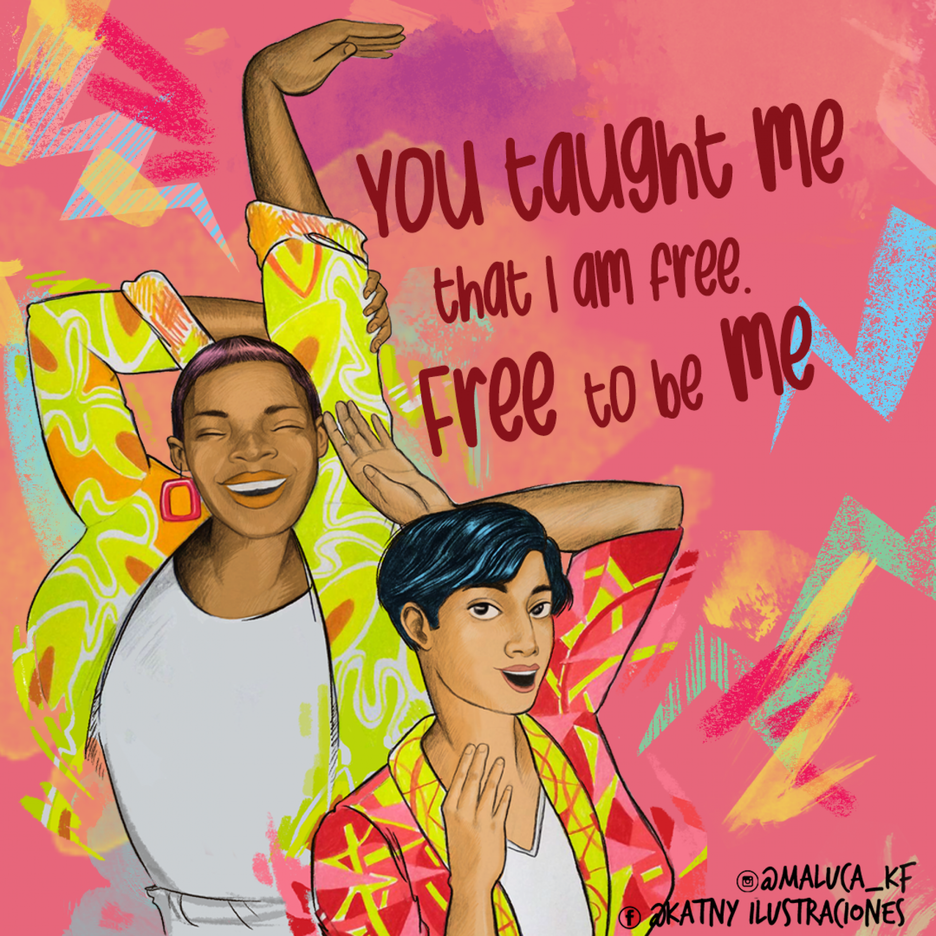 Illustration von zwei Women of Color, die vor einem bunten Hintergrund tanzen. Die Überschrift lautet: "You taught me that I am free. Free to be me. 
